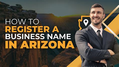 Discover the Joy of Starting Your Own Business in Arizona: A Step-by-Step Guide to Registering Your Business Name